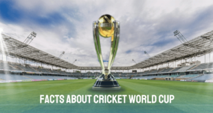 Facts About Cricket World Cup