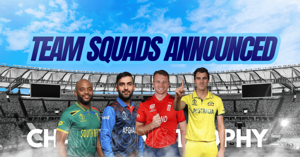Champions Trophy 2025 Team Squads Announced
