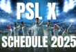 PSL X full schedule 2025